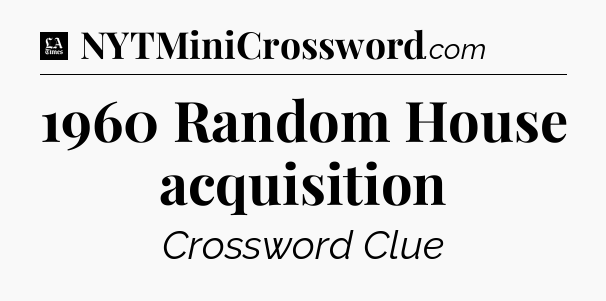 1960 Random House acquisition - LA Times Crossword