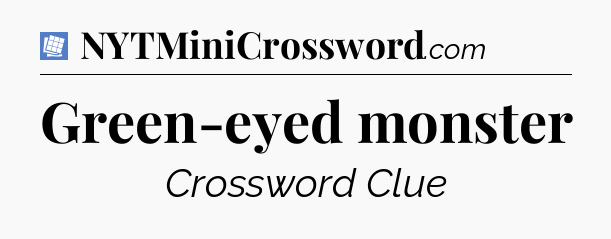 Green-eyed monster Puzzle Page Crossword Clue
