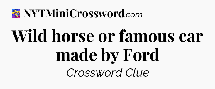 Wild horse or famous car made by Ford Codycross