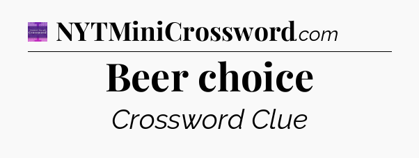 Beer choice - Thomas Joseph Crossword