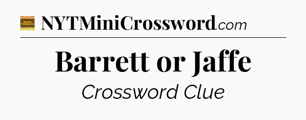 Barrett or Jaffe crossword clue Eugene Sheffer