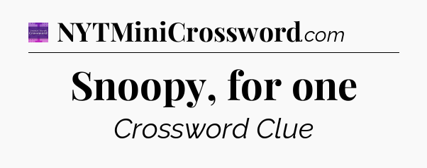 Snoopy, for one - Thomas Joseph Crossword