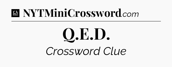 Q.E.D - LA Times Crossword
