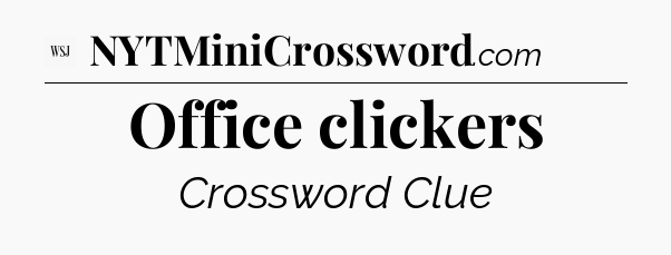 Office clickers - WSJ Crossword