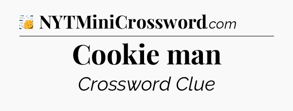 Cookie man - 7 Little Words