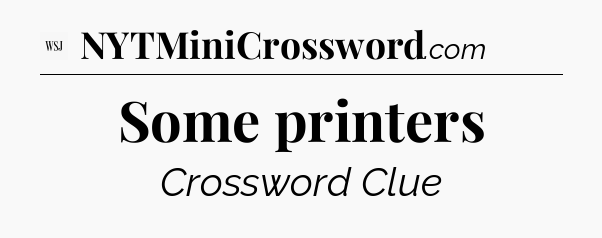 Some printers - WSJ Crossword