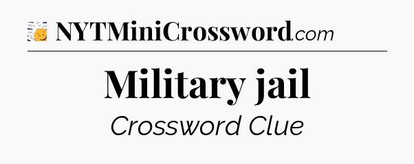 Military jail - 7 Little Words