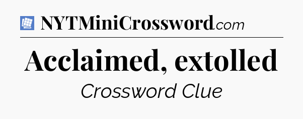 Acclaimed, extolled Puzzle Page Crossword Clue