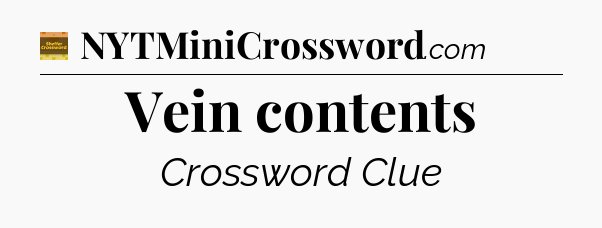 Vein contents crossword clue Eugene Sheffer