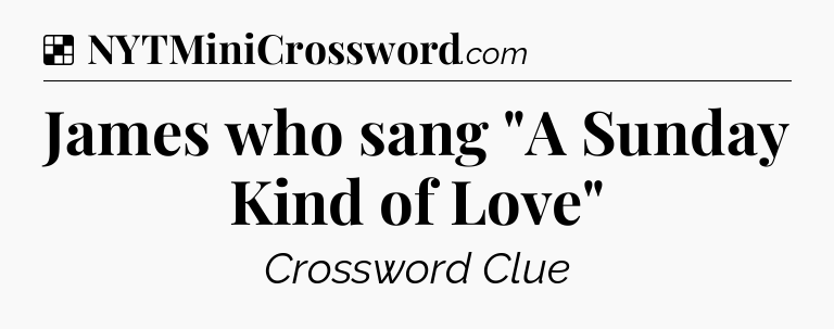 Solution: James who sang 