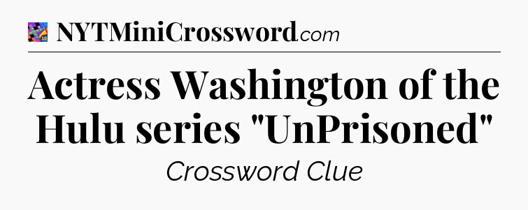 Actress Washington of the Hulu series 