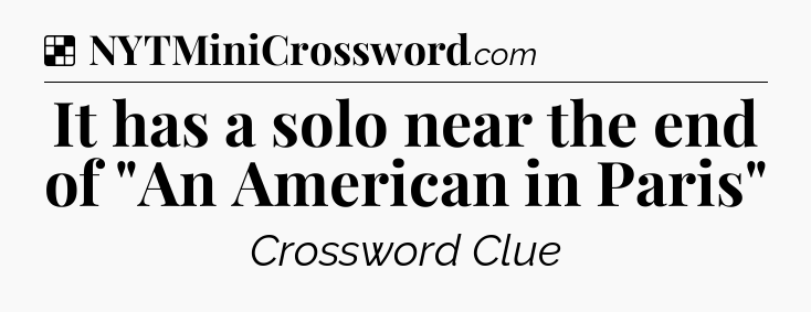 Solution: It has a solo near the end of 