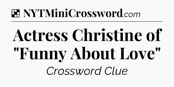 Solution: Actress Christine of 