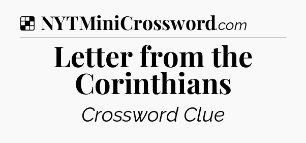 Solution: Letter from the Corinthians - NYT Crossword