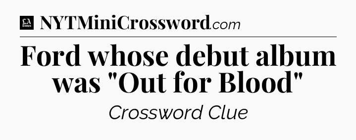 Ford whose debut album was 