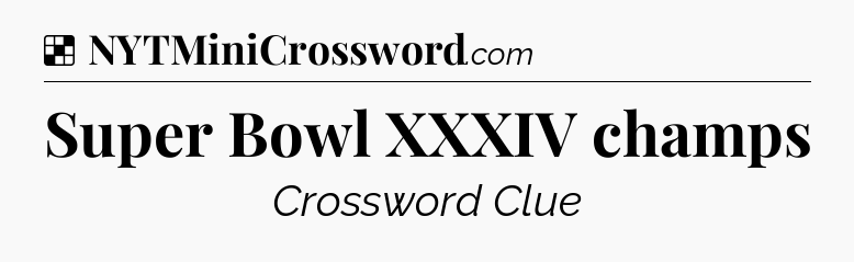 Solution: Super Bowl XXXIV champs - NYT Crossword