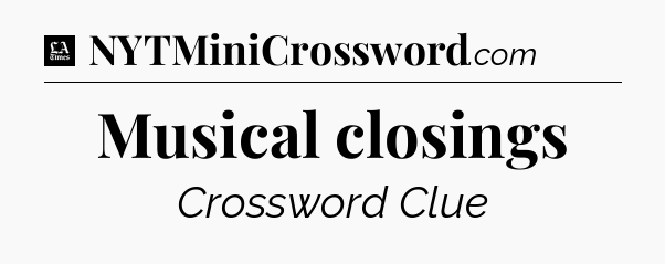Musical closings - LA Times Crossword
