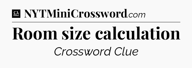 Room size calculation - LA Times Crossword