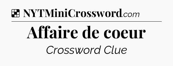 Solution: Affaire de coeur - NYT Crossword