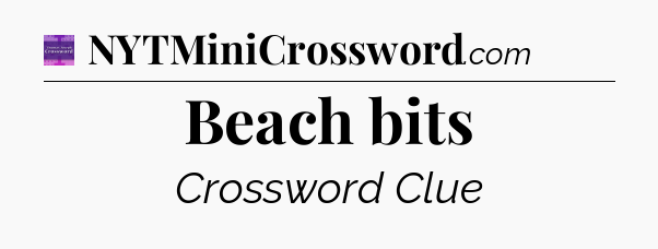 Beach bits - Thomas Joseph Crossword