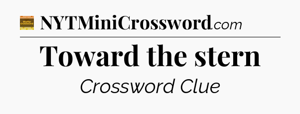 Toward the stern crossword clue Eugene Sheffer
