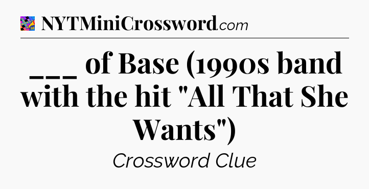 ___ of Base (1990s band with the hit 