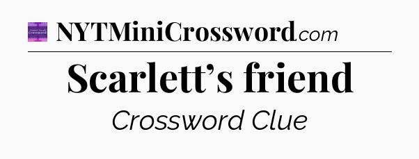 Scarlett’s friend - Thomas Joseph Crossword