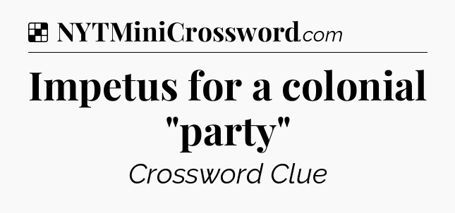 Solution: Impetus for a colonial 