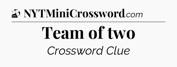 Team of two - Daily Themed Classic Crossword
