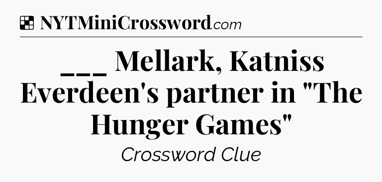 Solution: ___ Mellark, Katniss Everdeen's partner in 