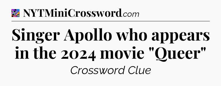Singer Apollo who appears in the 2024 movie 