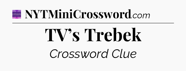TV’s Trebek - Thomas Joseph Crossword