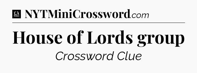 House of Lords group - LA Times Crossword