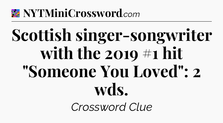 Scottish singer-songwriter with the 2019 #1 hit 