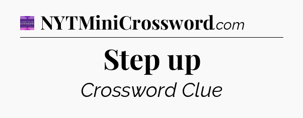 Step up - Thomas Joseph Crossword