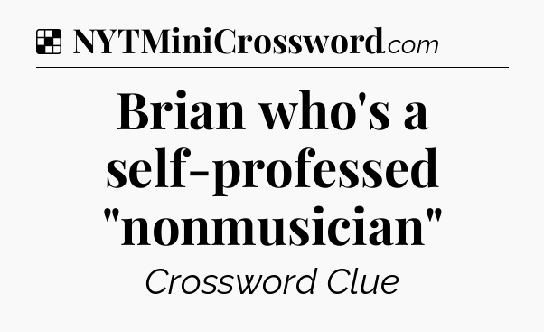 Solution: Brian who's a self-professed 