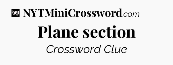 Plane section Crossword Clue
