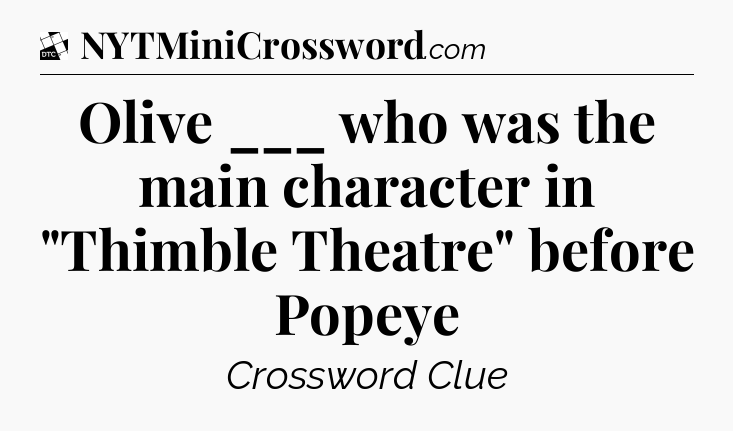 Olive ___ who was the main character in 