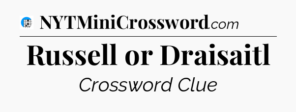 Russell or Draisaitl Crossword Clue