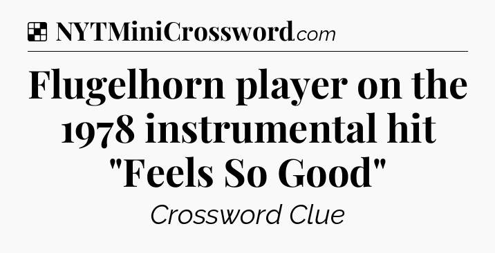 Solution: Flugelhorn player on the 1978 instrumental hit 