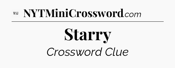 Starry - WSJ Crossword