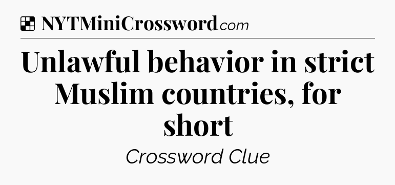 Solution: Unlawful behavior in strict Muslim countries, for short - NYT Crossword