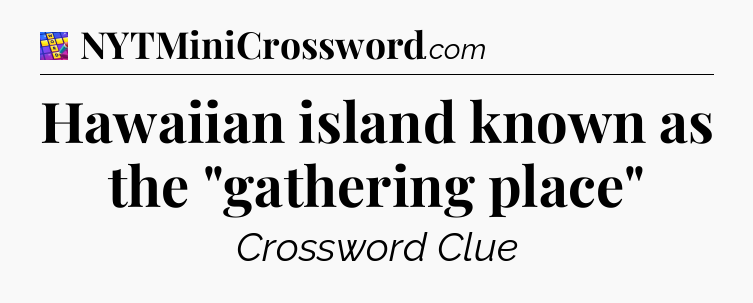 Hawaiian island known as the 