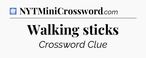 Walking sticks Puzzle Page Crossword Clue