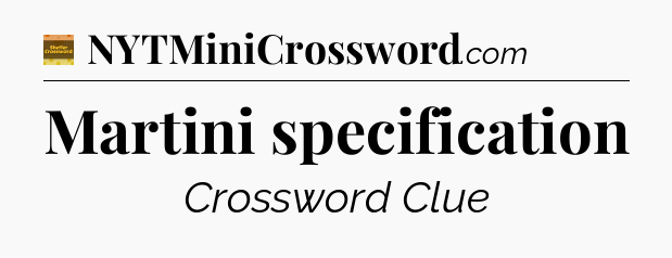 Martini specification - Eugene Sheffer Crossword
