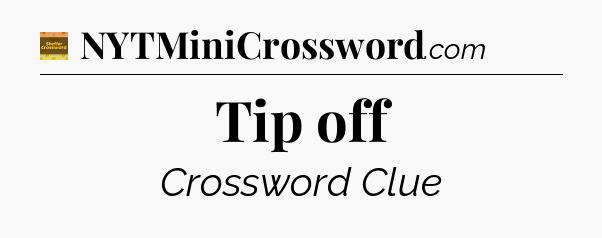 Tip off - Eugene Sheffer Crossword