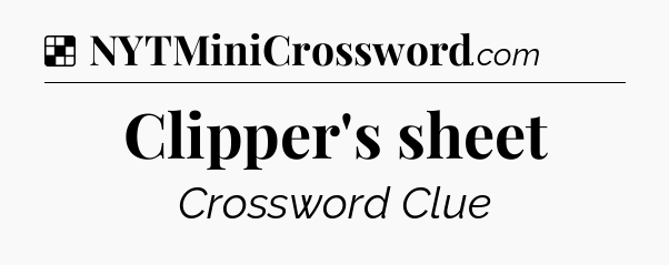 Solution: Clipper's sheet - NYT Crossword
