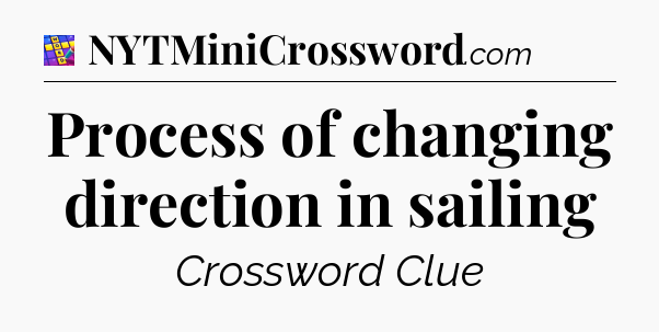 Process of changing direction in sailing Codycross