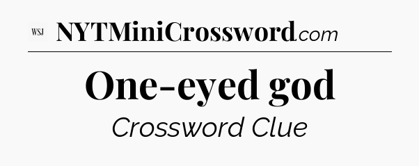 One-eyed god - WSJ Crossword