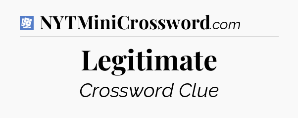 Legitimate Puzzle Page Crossword Clue